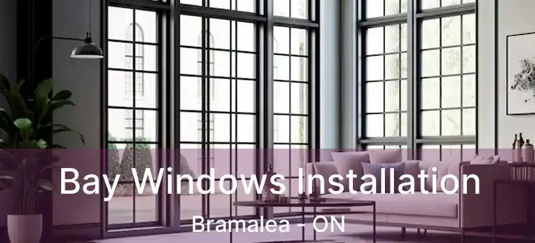  Bay Windows Installation Bramalea - ON