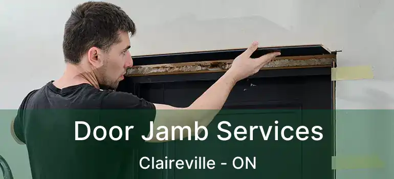  Door Jamb Services Claireville - ON