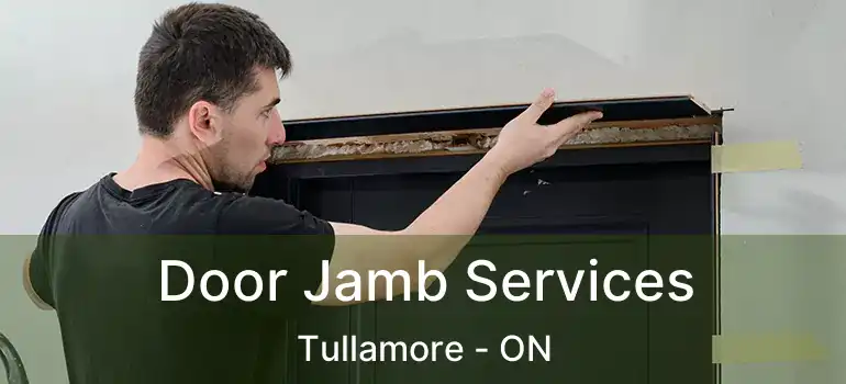  Door Jamb Services Tullamore - ON
