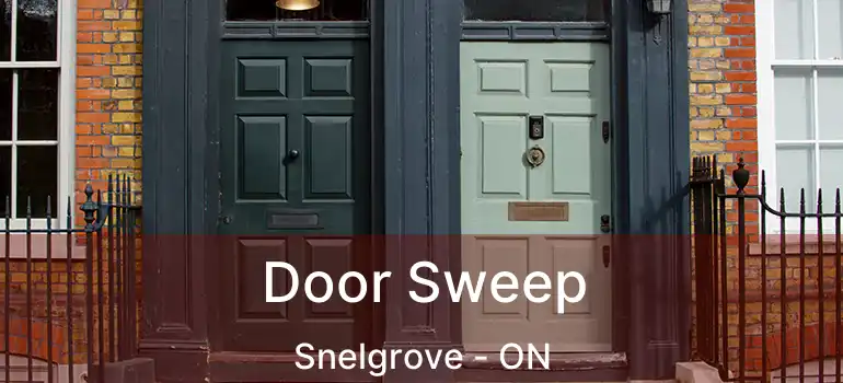  Door Sweep Snelgrove - ON