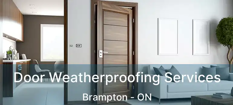  Door Weatherproofing Services Brampton - ON