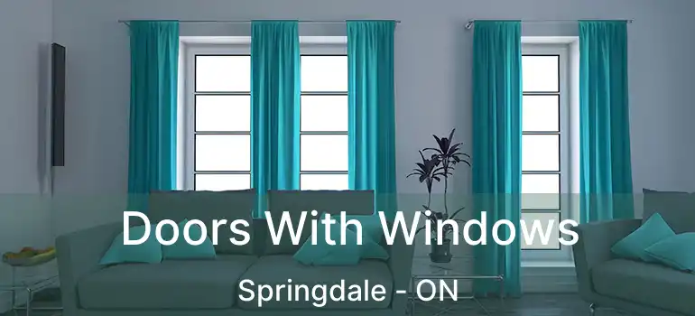  Doors With Windows Springdale - ON
