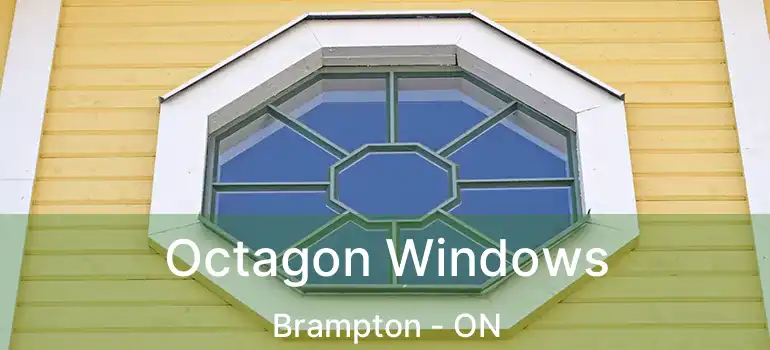  Octagon Windows Brampton - ON