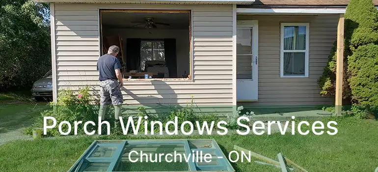  Porch Windows Services Churchville - ON