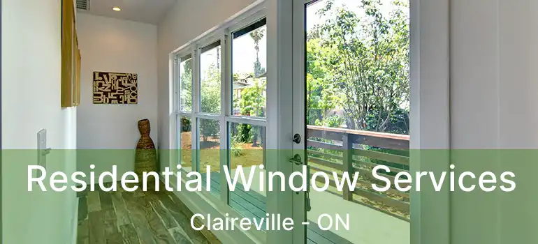  Residential Window Services Claireville - ON