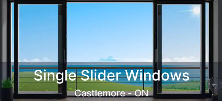  Single Slider Windows Castlemore - ON