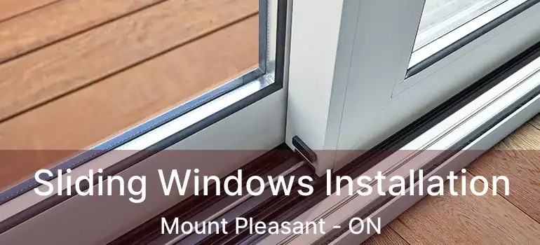  Sliding Windows Installation Mount Pleasant - ON