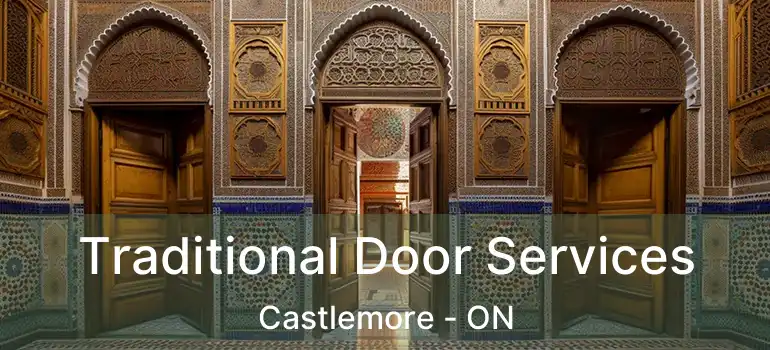  Traditional Door Services Castlemore - ON
