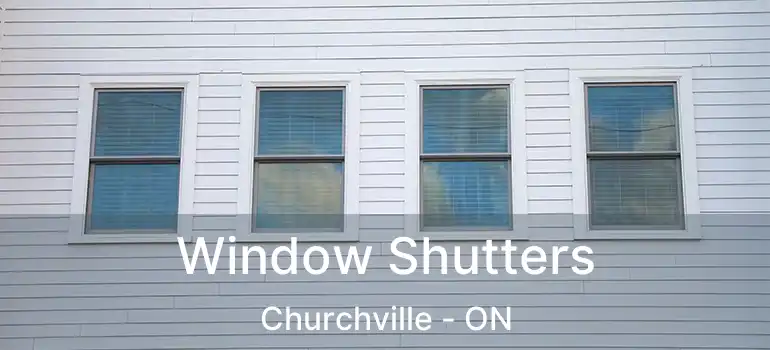  Window Shutters Churchville - ON
